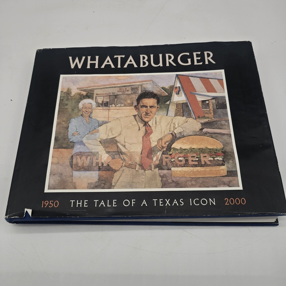 Whataburger: The Tale of a Texas Icon, 1950-2000 - Hardcover Greg Woolridge